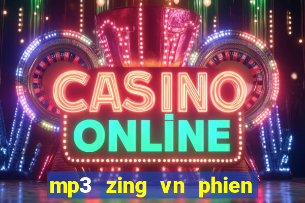 mp3 zing vn phien ban cu