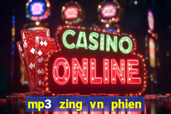 mp3 zing vn phien ban cu