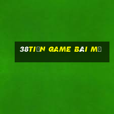 38tiền game bài mở