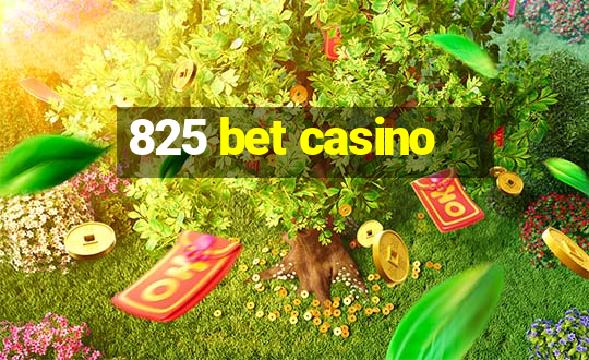 825 bet casino