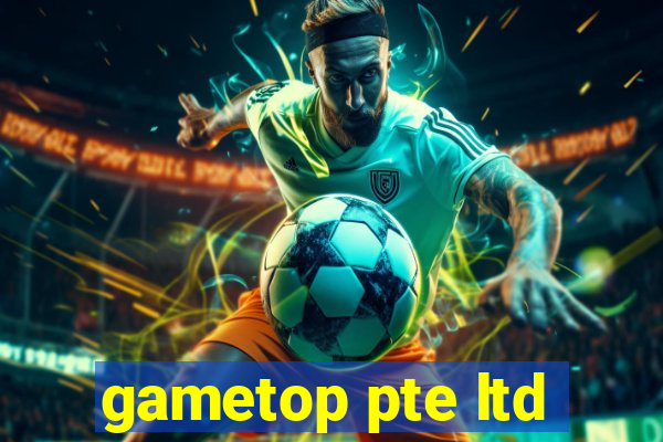 gametop pte ltd