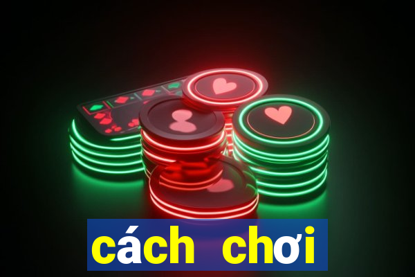 cách chơi vietlott dễ trúng