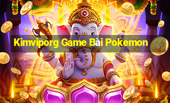 Kimviporg Game Bài Pokemon