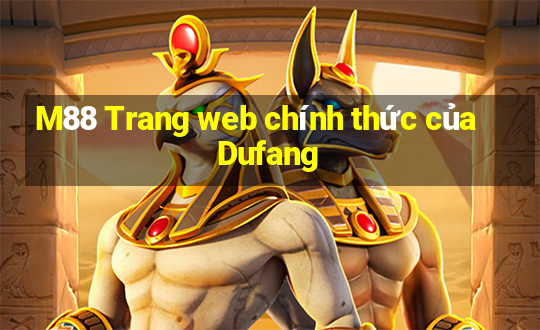 M88 Trang web chính thức của Dufang