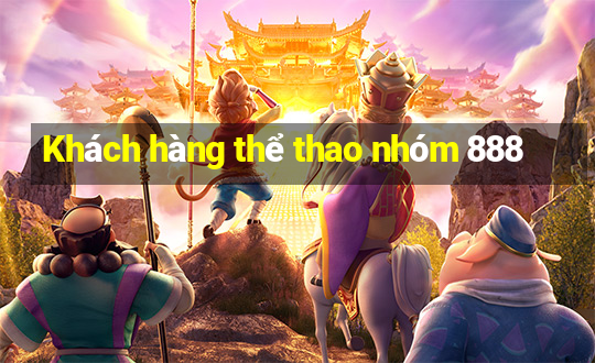 Khách hàng thể thao nhóm 888