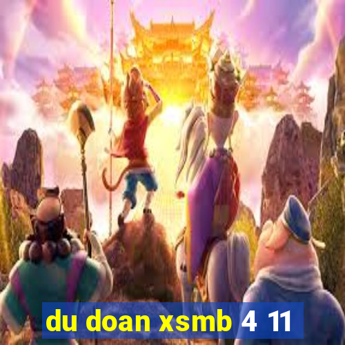 du doan xsmb 4 11