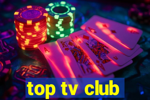 top tv club