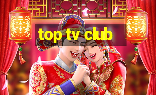 top tv club