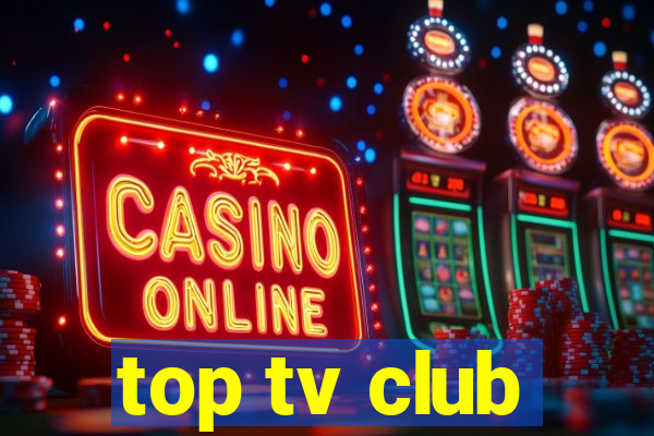 top tv club