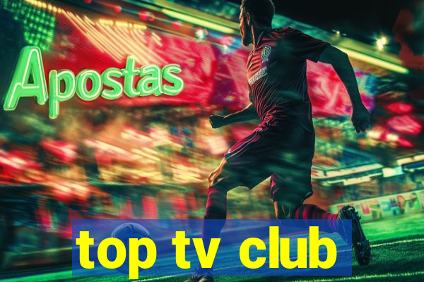 top tv club