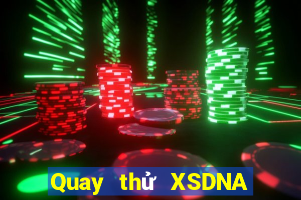 Quay thử XSDNA ngày 22