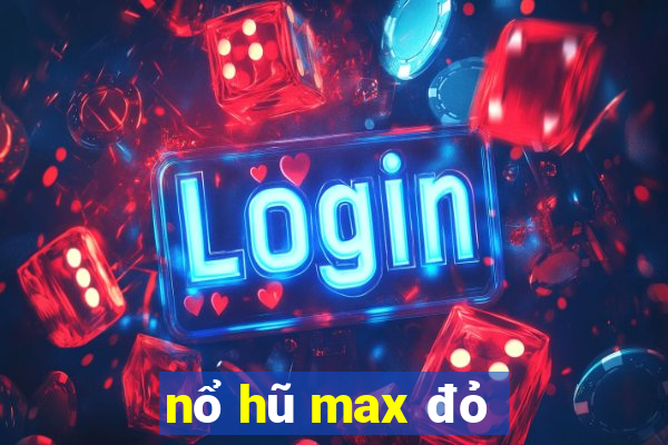 nổ hũ max đỏ