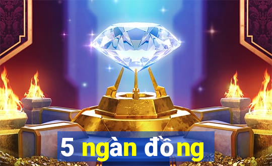 5 ngàn đồng