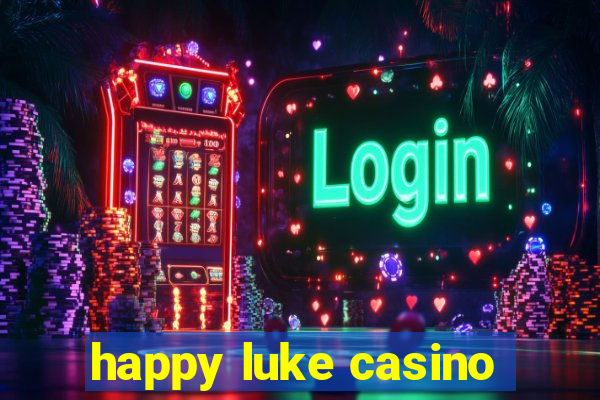 happy luke casino