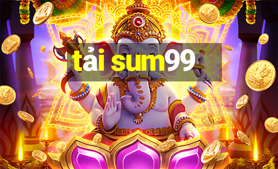 tải sum99