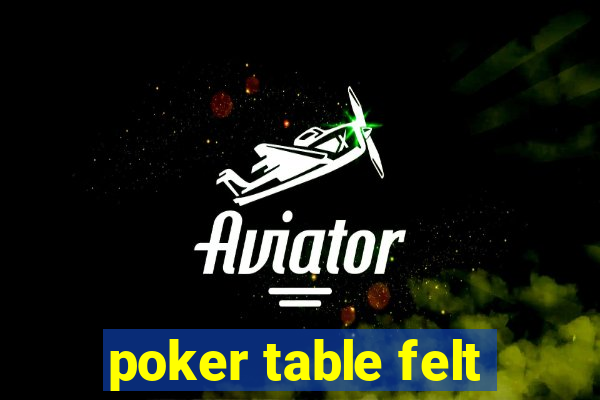 poker table felt