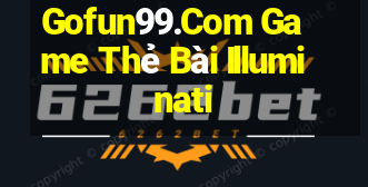 Gofun99.Com Game Thẻ Bài Illuminati