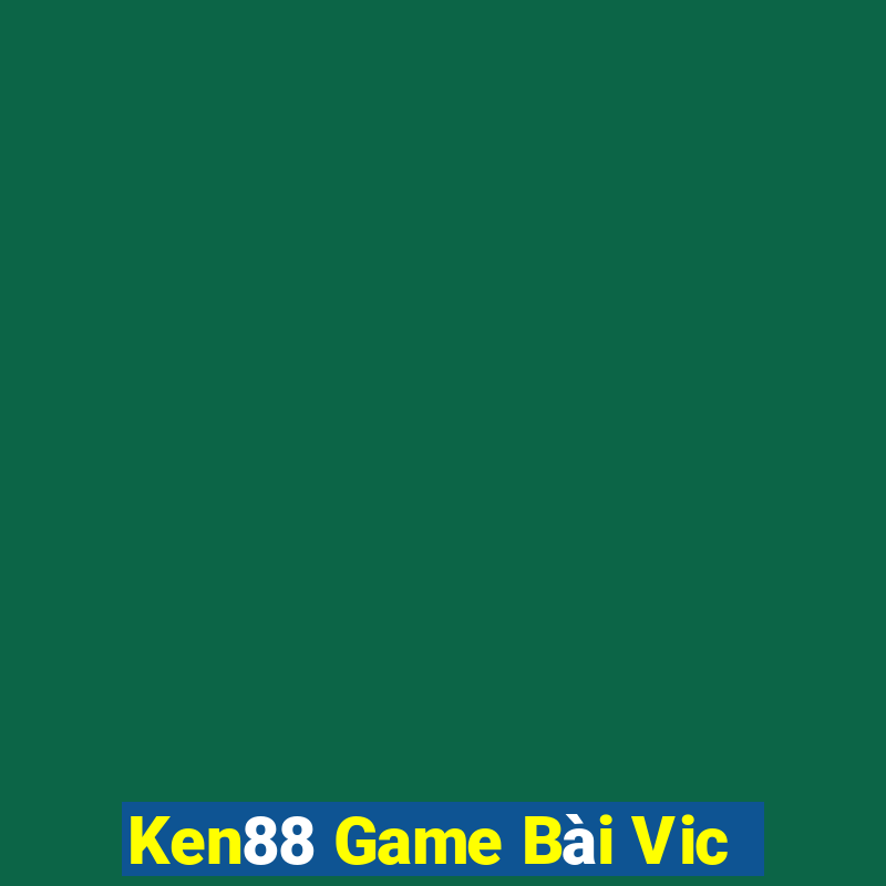 Ken88 Game Bài Vic