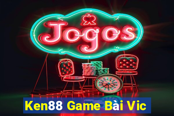 Ken88 Game Bài Vic