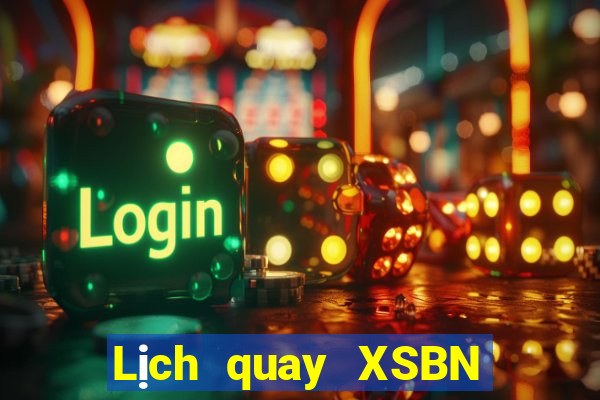 Lịch quay XSBN ngày 11