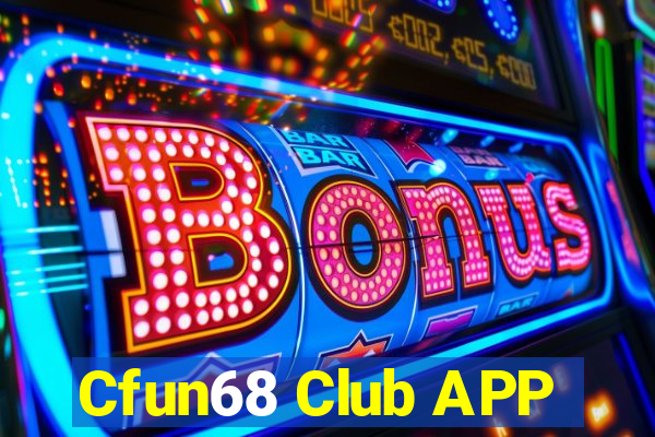 Cfun68 Club APP