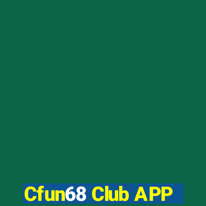 Cfun68 Club APP