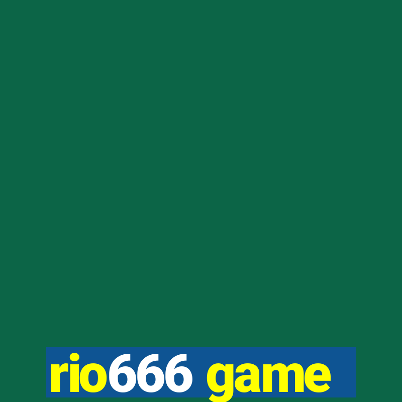 rio666 game