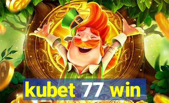 kubet 77 win