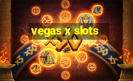 vegas x slots