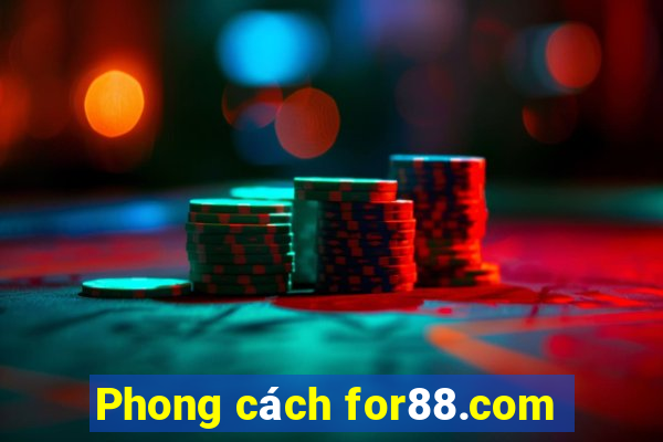 Phong cách for88.com