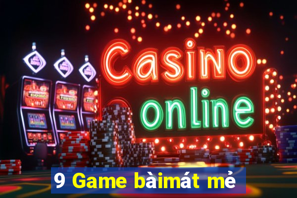 9 Game bàimát mẻ