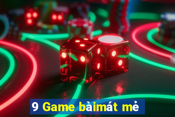 9 Game bàimát mẻ