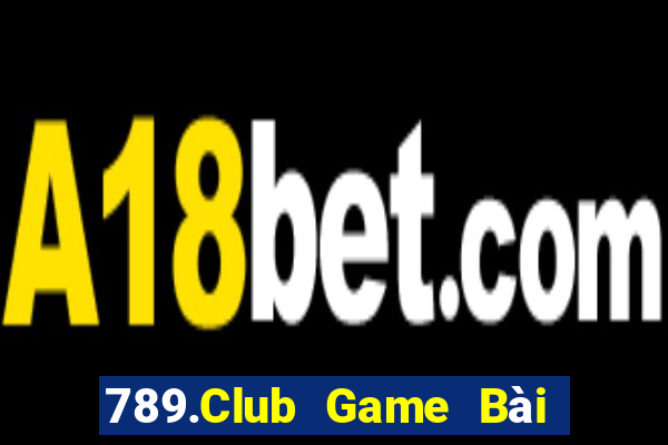 789.Club Game Bài Sinh Tử