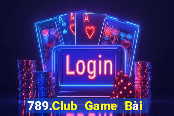 789.Club Game Bài Sinh Tử