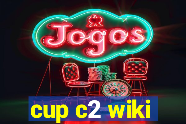 cup c2 wiki