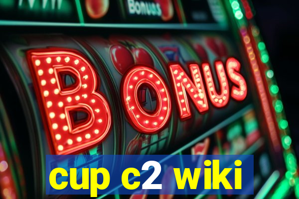 cup c2 wiki