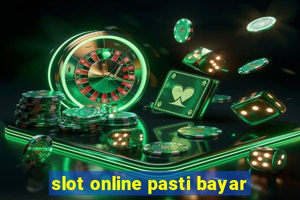 slot online pasti bayar