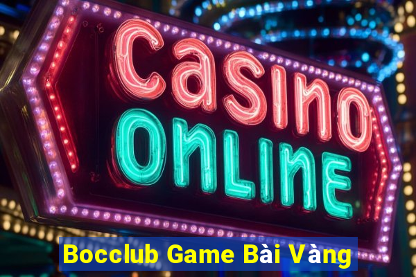 Bocclub Game Bài Vàng