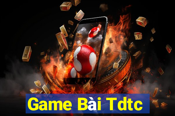 Game Bài Tdtc