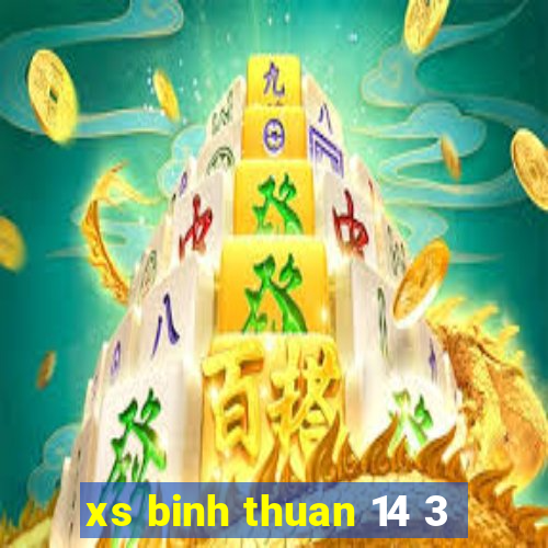 xs binh thuan 14 3