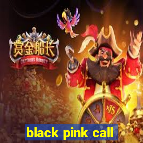 black pink call