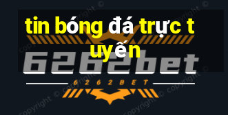 tin bóng đá trực tuyến