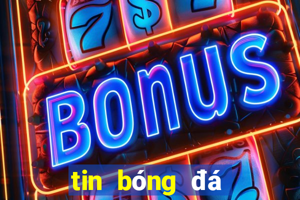 tin bóng đá trực tuyến