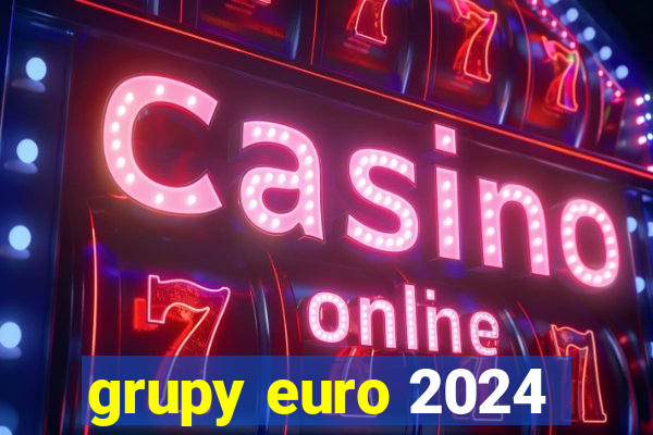 grupy euro 2024