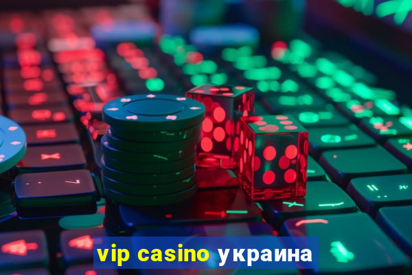 vip casino украина