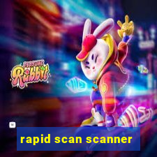 rapid scan scanner