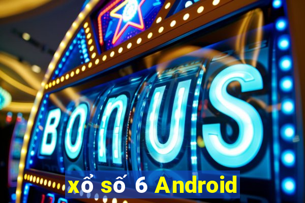 xổ số 6 Android