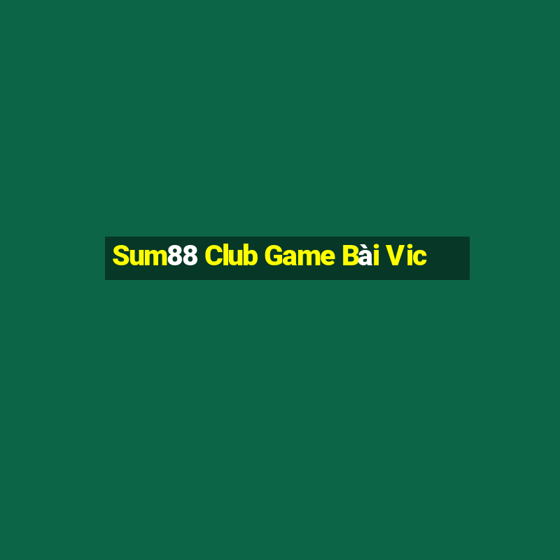 Sum88 Club Game Bài Vic