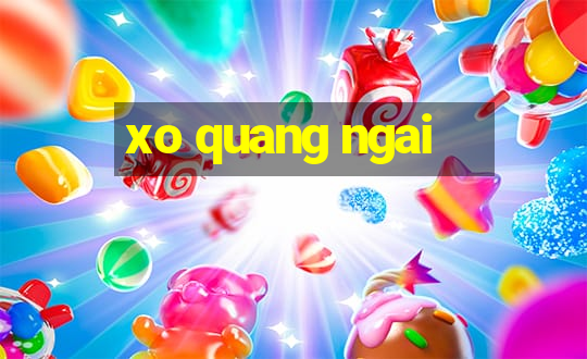 xo quang ngai