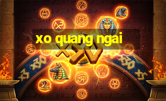 xo quang ngai